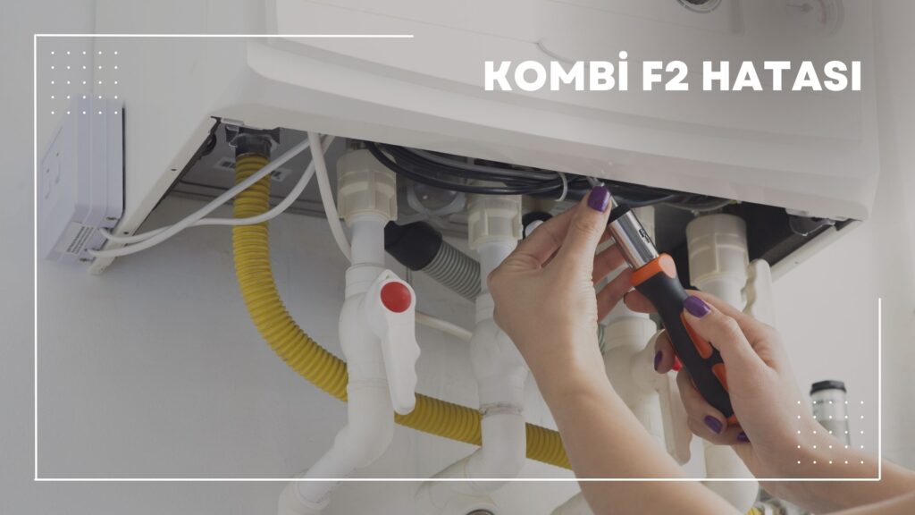 Kombi F2 Hatası